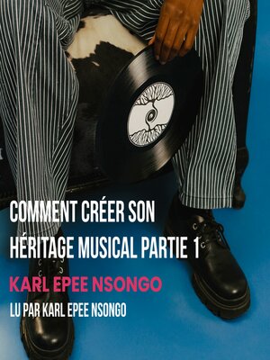 cover image of Comment Créer Son Héritage Musical Partie 1